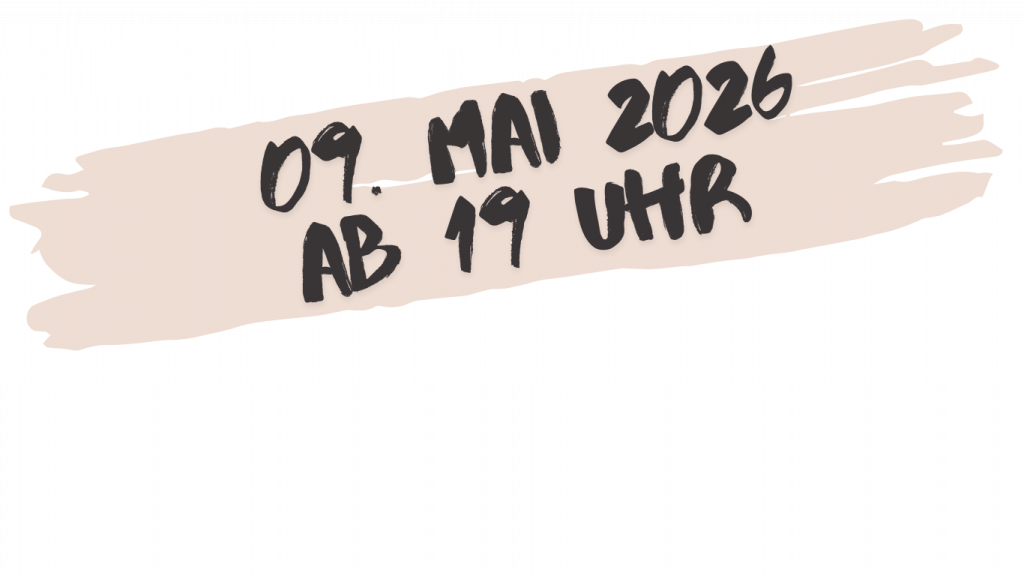 09. Mai 2026 ab 19 Uhr